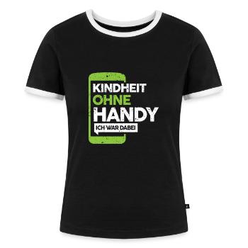 Kindheit Ohne Handy Ich War Dabei | Lustig Spruch - Frauen Kontrast-T-Shirt - Schwarz/Weiß - Vorne - Selfina (174cm)