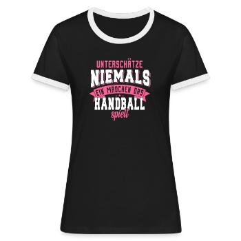 Unterschätze niemals ein Mädchen das Handball - Frauen Kontrast-T-Shirt - Schwarz/Weiß - Vorne - Selfina (174cm)