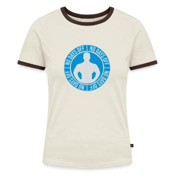 no days off quote - Women's Ringer T-Shirt - blue/white - Front