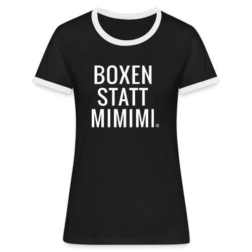 Boxen statt Mimimi® - weiß - Frauen Kontrast-T-Shirt