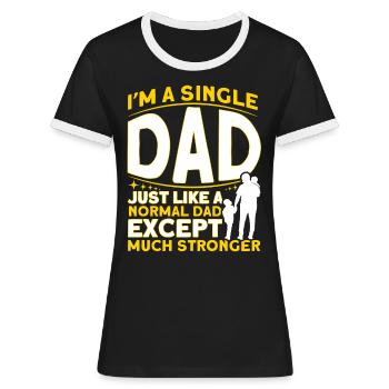 Ich bin ein alleinerziehender Vater Vatertag - Frauen Kontrast-T-Shirt - Schwarz/Weiß - Vorne - Selfina (174cm)