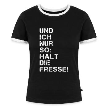 Fresse halten - Frauen Kontrast-T-Shirt - Schwarz/Weiß - Vorne - Selfina (174cm)