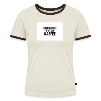 Funktioniert Nur Mit Kaffee - Frauen Kontrast-T-Shirt - Blau/Weiß - Vorne