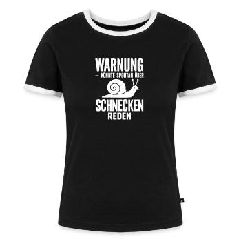  Warnung Könnte Spontan Über Schnecken Reden - Frauen Kontrast-T-Shirt - Schwarz/Weiß - Vorne - Selfina (174cm)