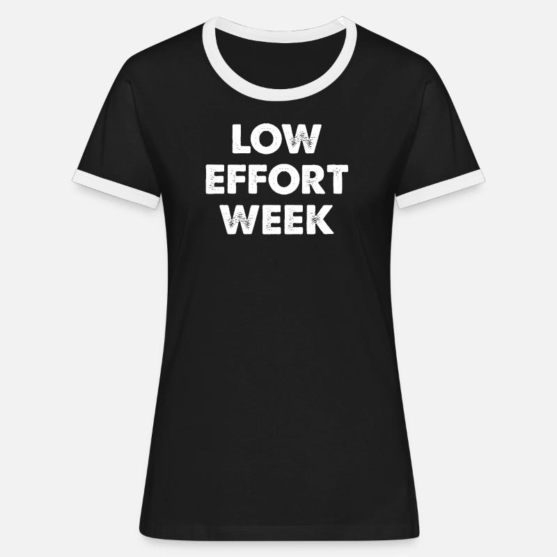 Low Effort Week - Women's Ringer T-Shirt - black/white