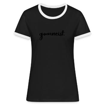 goarneist trier spruch lustig dialekt mosel - Frauen Kontrast-T-Shirt - Schwarz/Weiß - Vorne - Selfina (174cm)