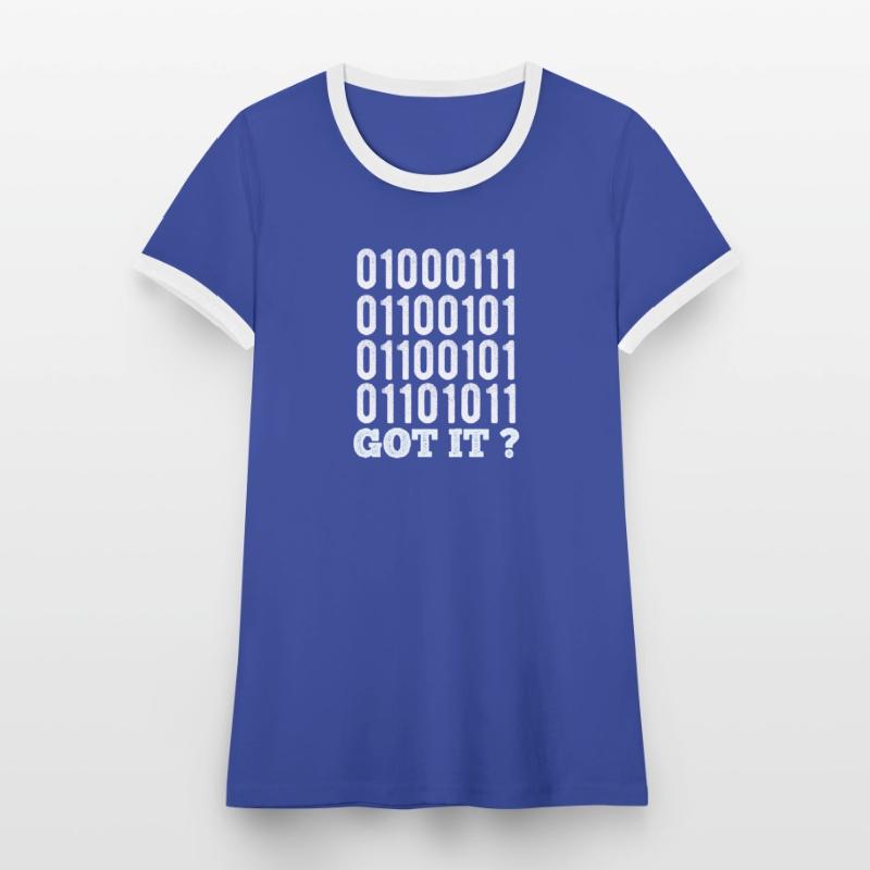 Binary code - Got it Women's Ringer T-Shirt