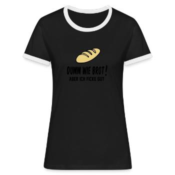 dumm_brot - Frauen Kontrast-T-Shirt - Schwarz/Weiß - Vorne - Selfina (174cm)