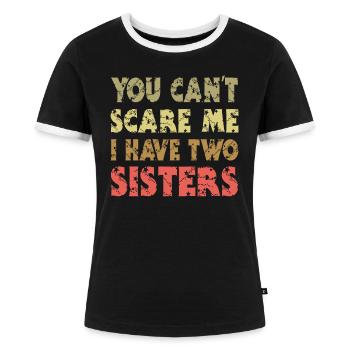Du kannst mir keine Angst machen, 2 Schwestern - Frauen Kontrast-T-Shirt - Schwarz/Weiß - Vorne - Selfina (174cm)