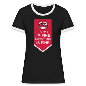 everything is fine quote - Women's Ringer T-Shirt - black/white - Front - Selfina (174cm)