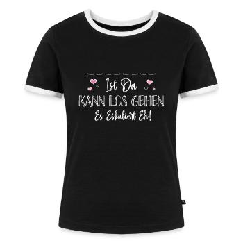 Bin Da Kann Los Gehen Personalisierbar Name Namen - Frauen Kontrast-T-Shirt - Schwarz/Weiß - Vorne - Selfina (174cm)