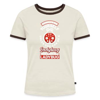 Entomologist Ladybirds Entomology Always Be A - Frauen Kontrast-T-Shirt - Blau/Weiß - Vorne