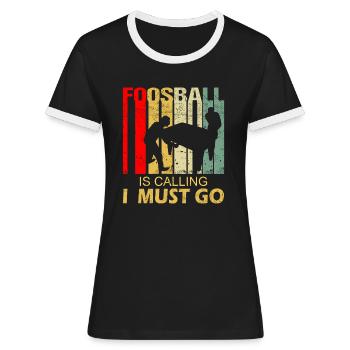 Tischfußball Ruft an Spruch Lustig Retro - Frauen Kontrast-T-Shirt - Schwarz/Weiß - Vorne - Selfina (174cm)