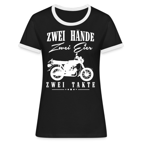 Zwei Hände Zwei Eier Zwei Takte, Simson DDR Moped - Frauen Kontrast-T-Shirt