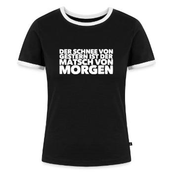 der Schnee wird zu Matsch - Frauen Kontrast-T-Shirt - Schwarz/Weiß - Vorne - Selfina (174cm)