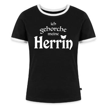 Ich gehorche meine Herrin - Sklaven Spruch - Frauen Kontrast-T-Shirt - Schwarz/Weiß - Vorne - Selfina (174cm)