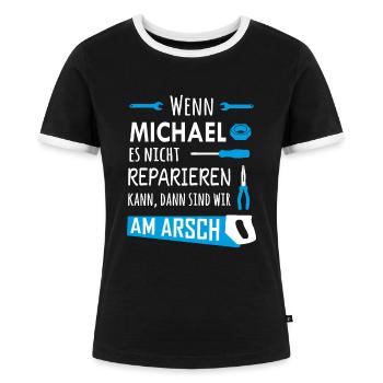 Lustiger Heimwerker und Handwerker Spruch Michael - Frauen Kontrast-T-Shirt - Schwarz/Weiß - Vorne - Selfina (174cm)