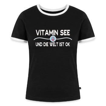 Vitamin See und die Welt ist OK! Meer Sprüche - Frauen Kontrast-T-Shirt - Schwarz/Weiß - Vorne - Selfina (174cm)