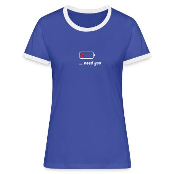 Low Battery Need You White - Women's Ringer T-Shirt - blue/white - Front