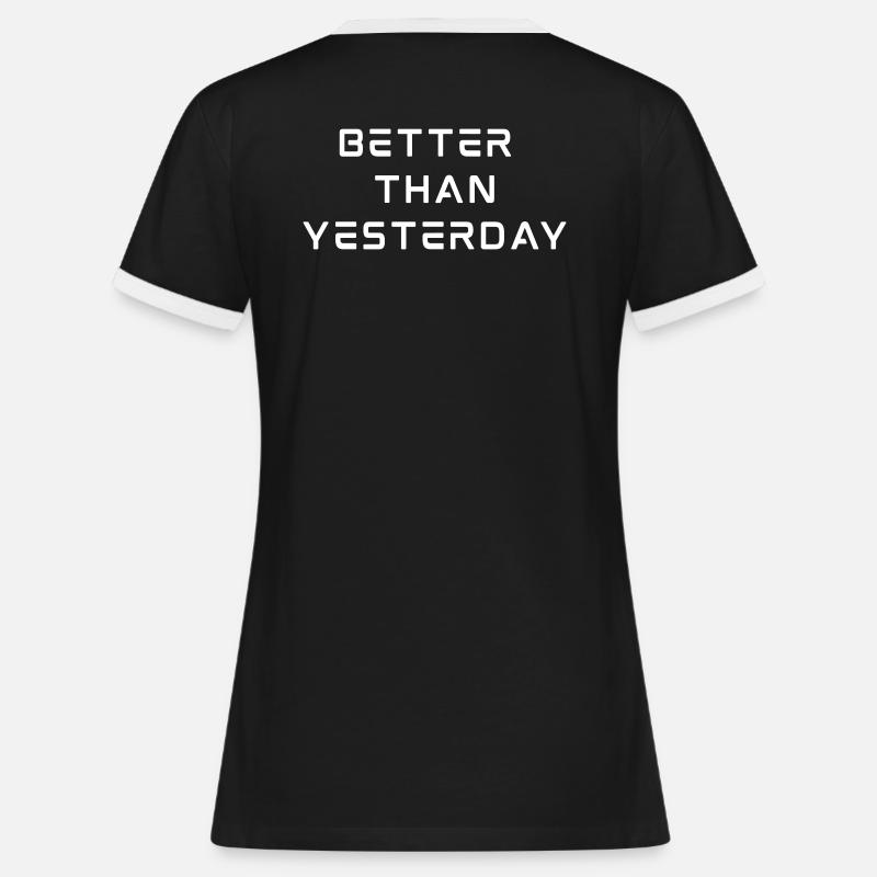 Better Than Yesterday - Become 1% better every day! - Women's Ringer T-Shirt - black/white