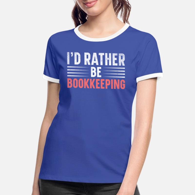 Comptabilité Comptable Financier Profession de comptable T-shirt contrasté Femme