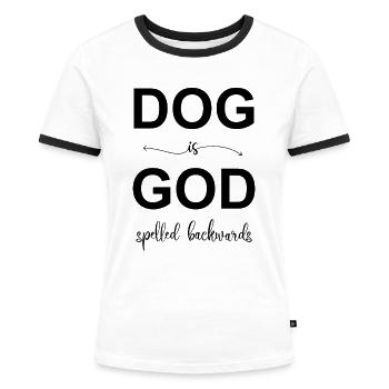 DOG is GOD spelled backwards, lustiger Hundespruch - Frauen Kontrast-T-Shirt - Weiß/Schwarz - Vorne - Selfina (174cm)