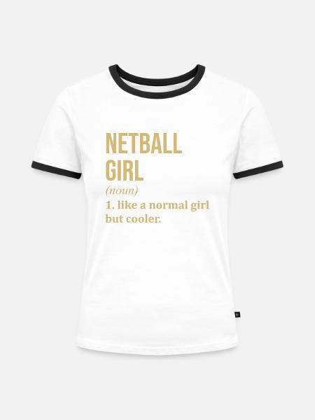 Netball Netball Netball - Frauen Kontrast-T-Shirt - Weiß/Schwarz