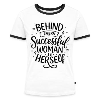 Behind every successful woman – Woman Power - Frauen Kontrast-T-Shirt - Weiß/Schwarz - Vorne - Selfina (174cm)