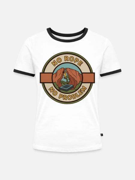 Kein Seil, kein Problem, Kletter-Abenteuer-Kunst - Frauen Kontrast-T-Shirt - Weiß/Schwarz