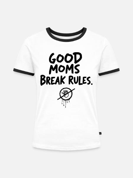 Good Moms break rules - Frauen Kontrast-T-Shirt - Weiß/Schwarz