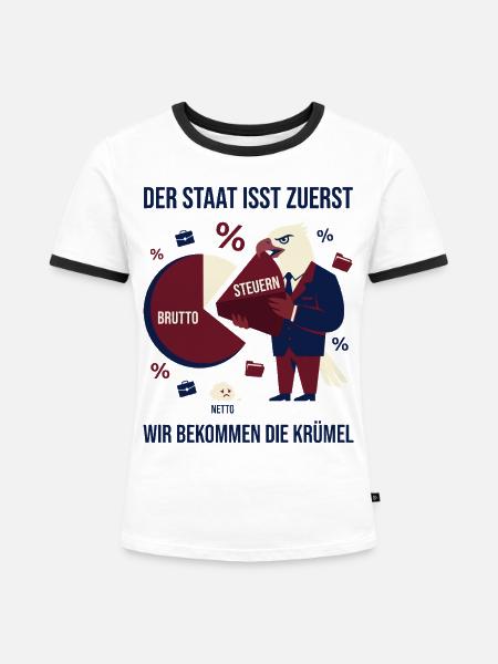 Der Staat isst zuerst - Frauen Kontrast-T-Shirt - Weiß/Schwarz