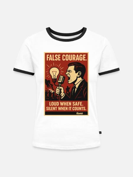 False Courage Protestplakat - Frauen Kontrast-T-Shirt - Weiß/Schwarz