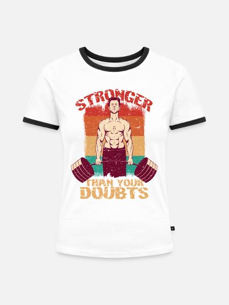 Fitnesstrainer Stronger Than Your Doubts - Frauen Kontrast-T-Shirt - Weiß/Schwarz