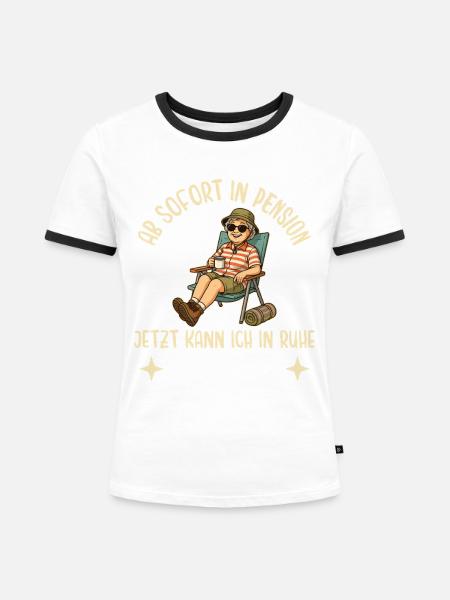 Pensionärin in Ruhe Campen Pensionierung - Frauen Kontrast-T-Shirt - Weiß/Schwarz