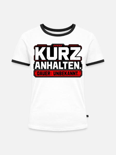 Kurz anhalten. Dauer: unbekannt - Frauen Kontrast-T-Shirt - Weiß/Schwarz