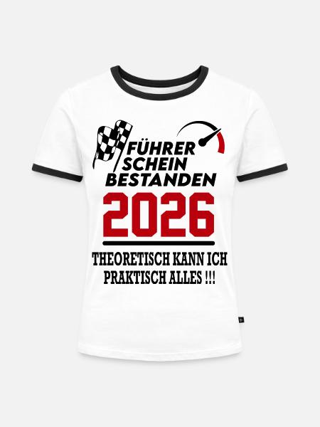 Führerschein bestanden 2026 Sprüche Fahrschule - Frauen Kontrast-T-Shirt - Weiß/Schwarz