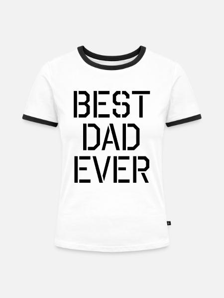 best dad ever - Frauen Kontrast-T-Shirt - Weiß/Schwarz