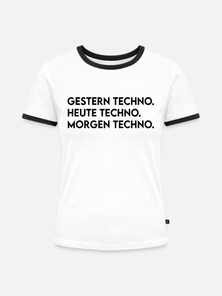 Techno Spruch - Frauen Kontrast-T-Shirt - Weiß/Schwarz