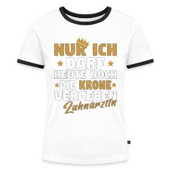 Zahntechnikerin Zahnmedizinerin Mutter Zahnarzt - Frauen Kontrast-T-Shirt - Weiß/Schwarz - Vorne - Selfina (174cm)