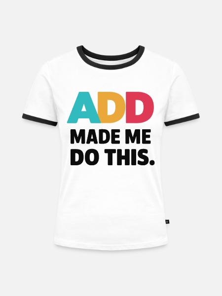Neurodiversität Neurodivers ADS - Frauen Kontrast-T-Shirt - Weiß/Schwarz
