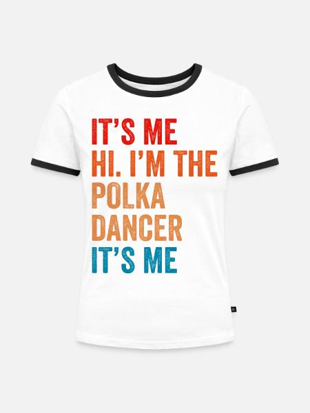 Witziger Polka Spruch - Frauen Kontrast-T-Shirt - Weiß/Schwarz