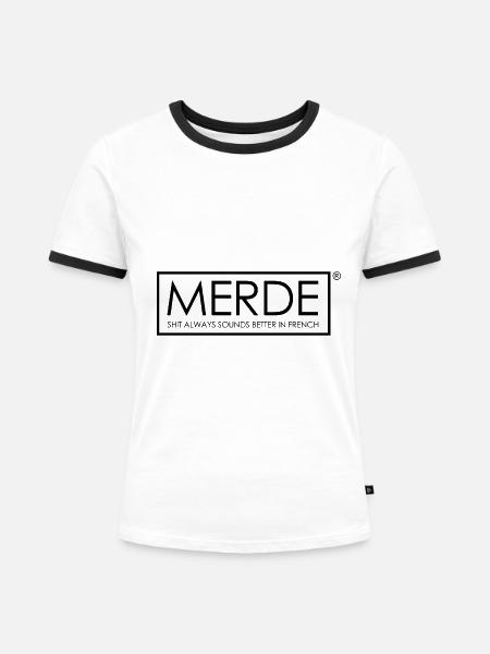 merde sounds better - Frauen Kontrast-T-Shirt - Weiß/Schwarz