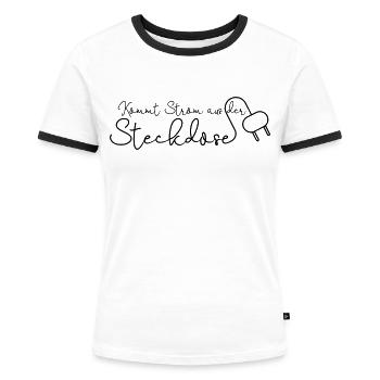 Kommt Strom aus der Steckdose - Frauen Kontrast-T-Shirt - Weiß/Schwarz - Vorne - Selfina (174cm)