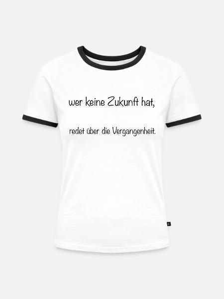wer keine Zukunft hat - Frauen Kontrast-T-Shirt - Weiß/Schwarz