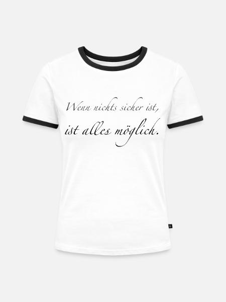 wenn nichts sicher ist - Frauen Kontrast-T-Shirt - Weiß/Schwarz