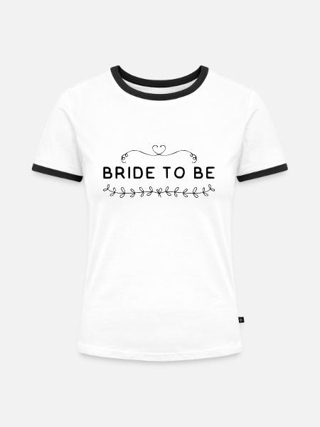 Braut zu sein - Frauen Kontrast-T-Shirt - Weiß/Schwarz