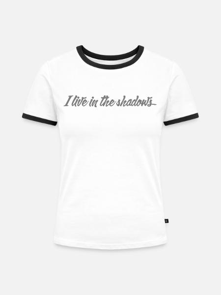 Ich lebe im Schatten. - Frauen Kontrast-T-Shirt - Weiß/Schwarz