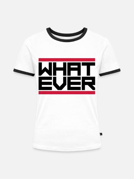 Motto What Ever - Frauen Kontrast-T-Shirt - Weiß/Schwarz