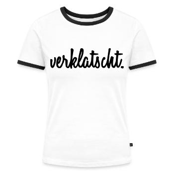 verklatscht. / Techno / Droge - Frauen Kontrast-T-Shirt - Weiß/Schwarz - Vorne - Selfina (174cm)