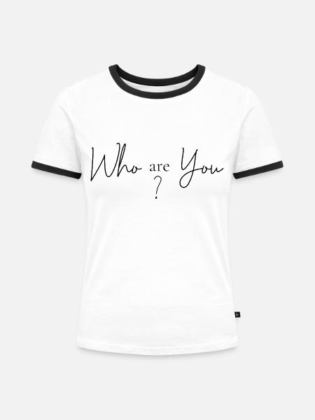 Wer bist Du - Frauen Kontrast-T-Shirt - Weiß/Schwarz